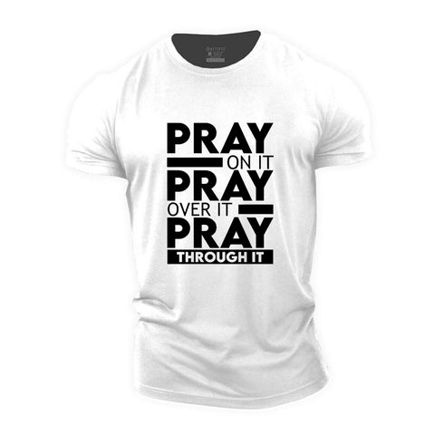 Men's Pray On It Pray Over It Pray Through It Cotton T-Shirt